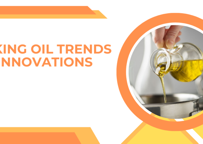 Cooking Oil Trends